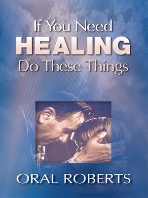 cover image of If You Need Healing Do These Things